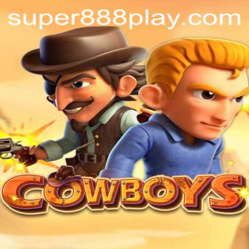 COWBOYS: Exploring the Thrills of the Super888 Game