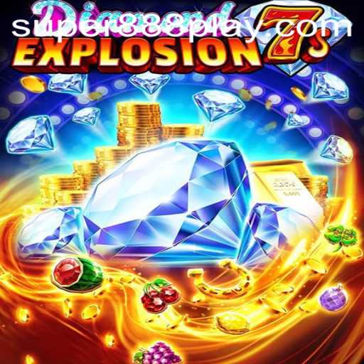 Discover the Electrifying World of DiamondExplosion7s: A Game-Changer with Super888