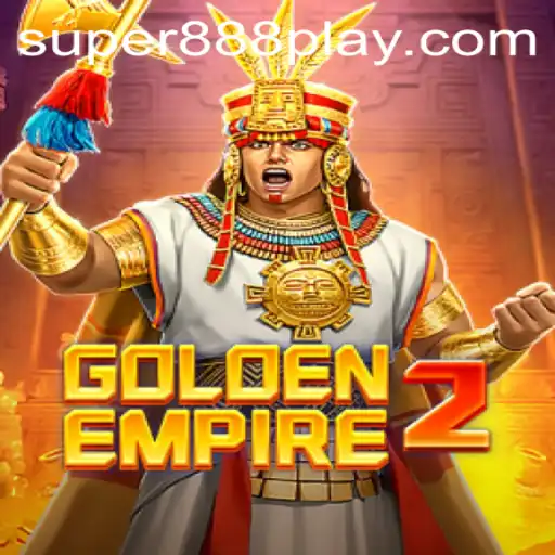 GoldenEmpire2: Embark on an Epic Adventure with Super888